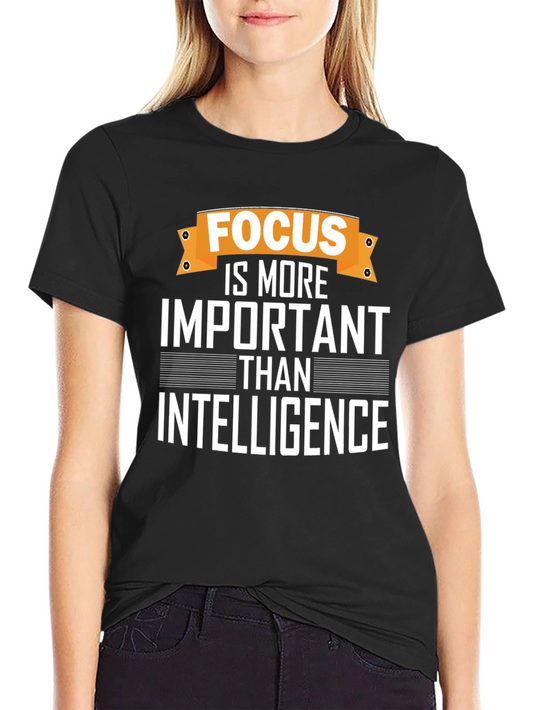 Focus Over Intelligence Graphic Tee - Motivational T-Shirt