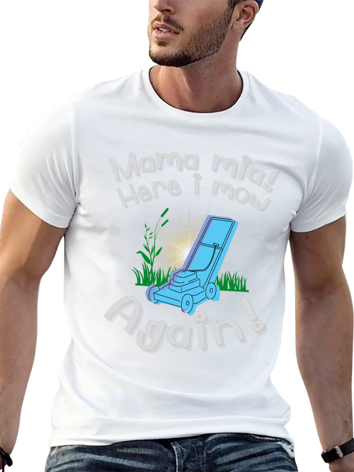 Mama Mia Here I Mow Again! Lawn Mowing T-Shirt