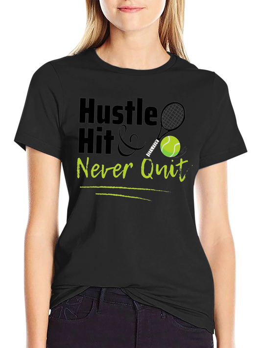 Hustle Hit & Never Quit Tennis Graphic T-Shirt
