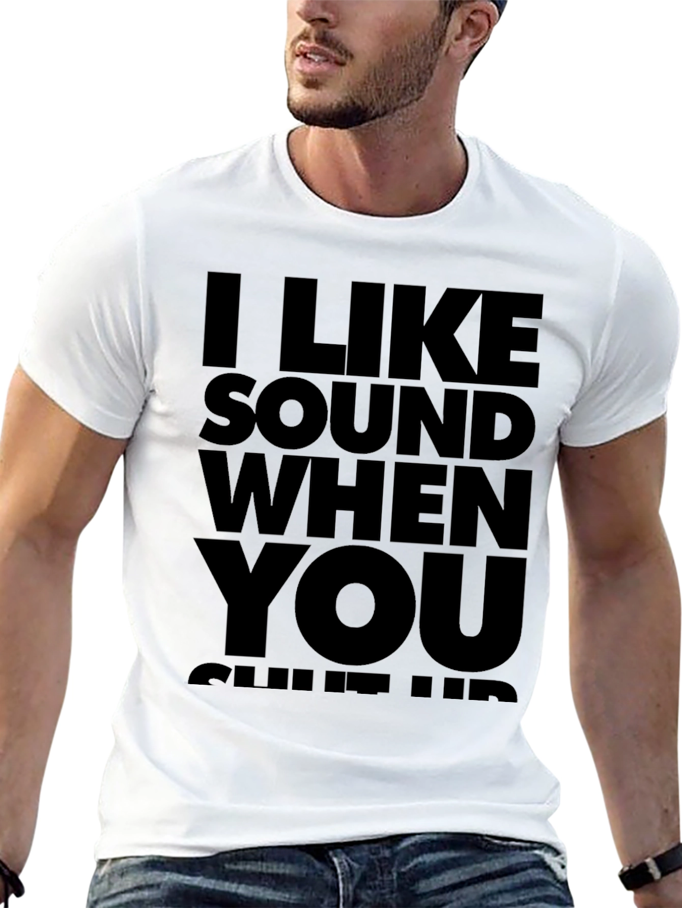 I Like Sound When You Shut Up T-Shirt