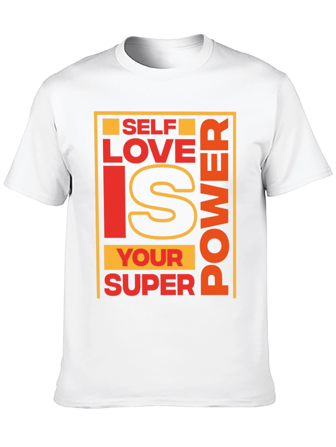 Self Love is Your Super Power T-Shirt