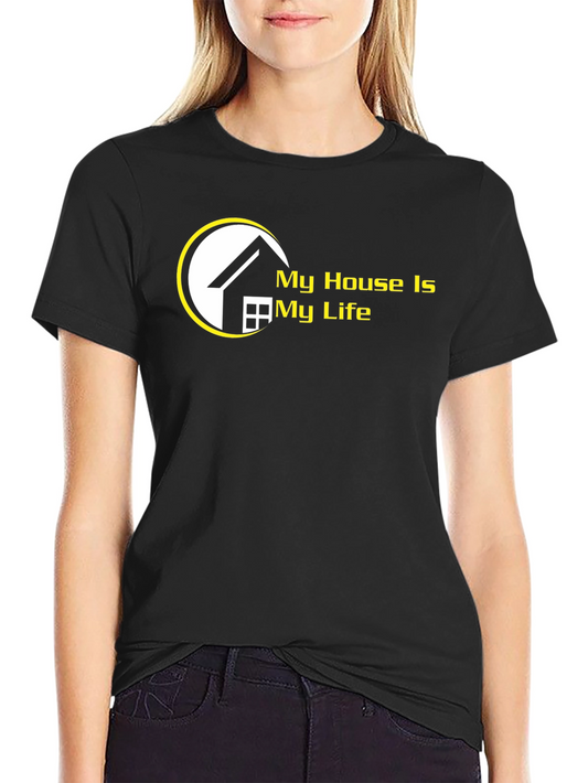 My House is My Life T-Shirt - Black