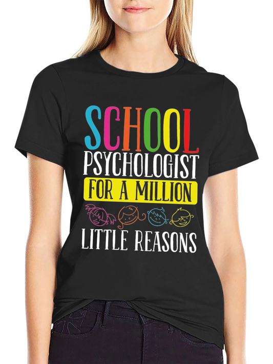 School Psychologist T-Shirt - A Million Little Reasons
