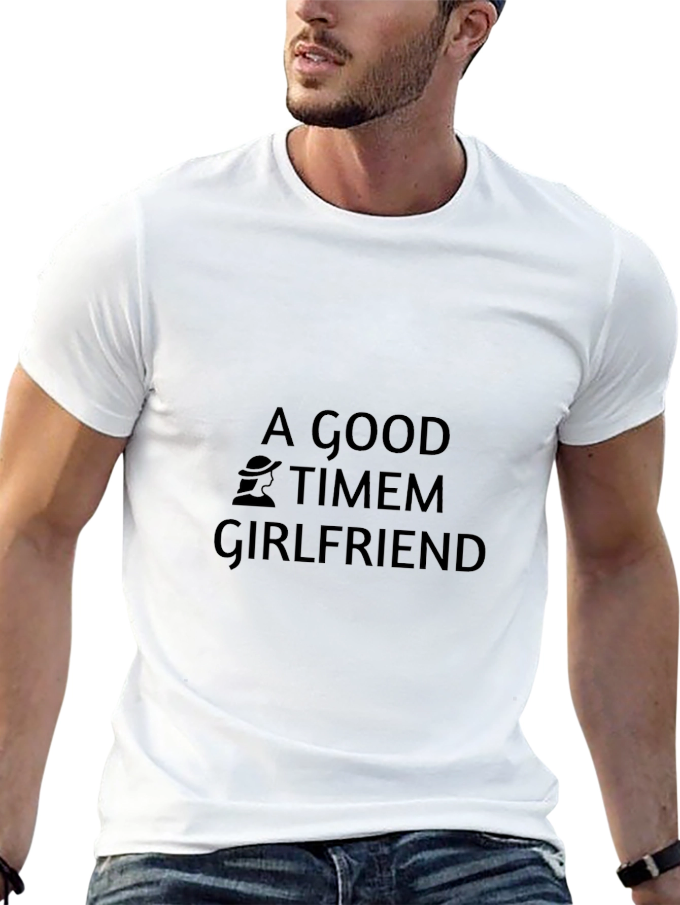 A Good Timem Girlfriend Black T-Shirt