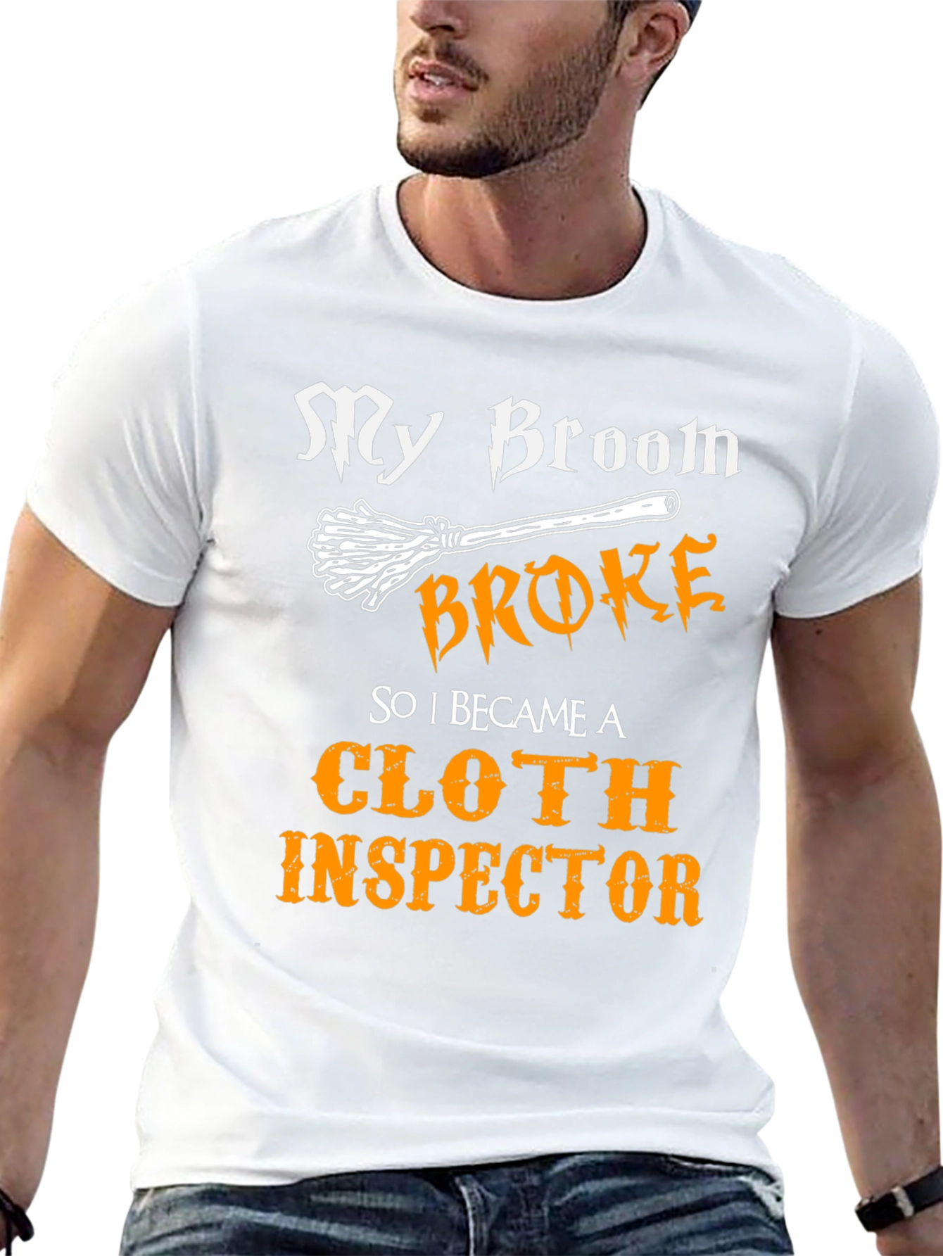 My Broom Broke Cloth Inspector T-Shirt