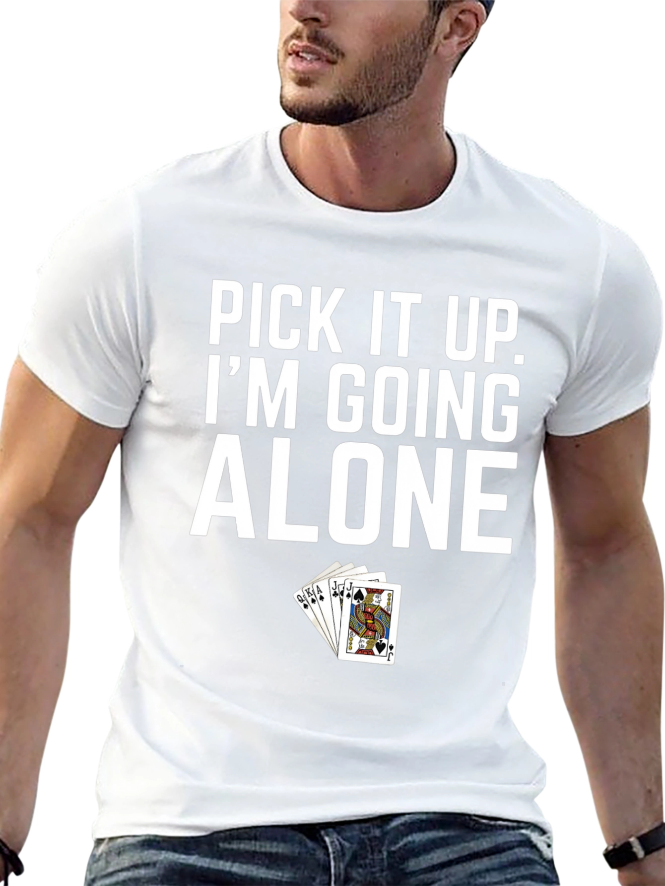Pick It Up Im Going Alone Poker T-Shirt