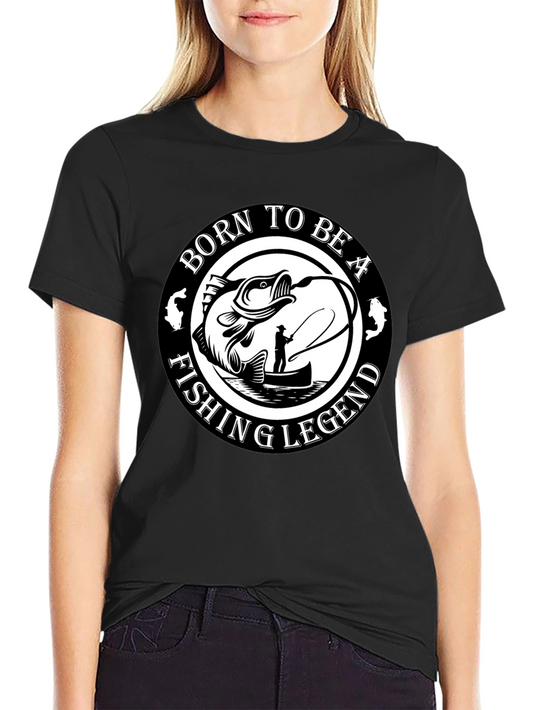 Born To Be A Fishing Legend Black T-Shirt