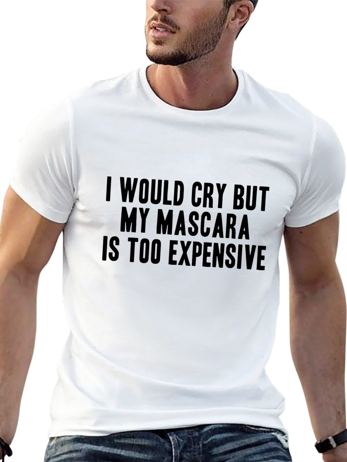 Funny Mascara T-Shirt - I Would Cry
