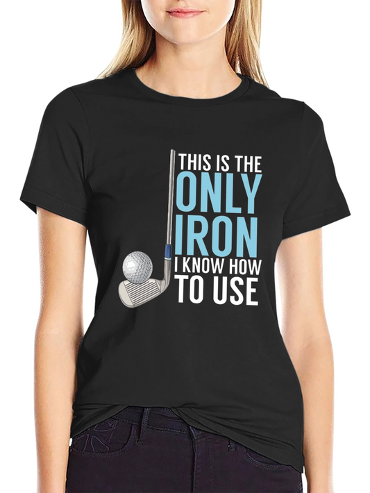 Golf Iron T-Shirt - Humorous Golfer Tee
