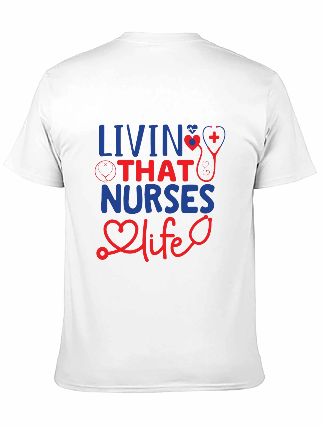 Living That Nurse Life T-Shirt