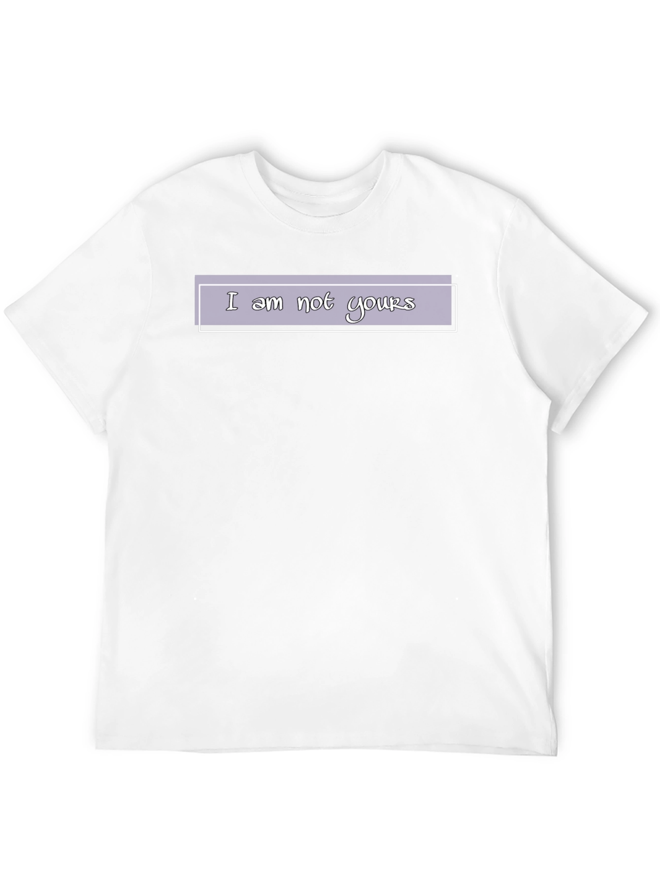 I am not yours - Black T-Shirt