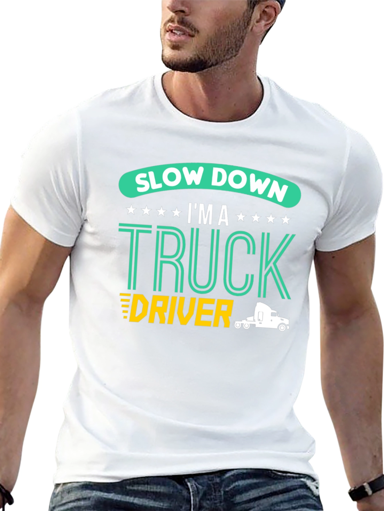 Slow Down Im A Truck Driver Black T-Shirt
