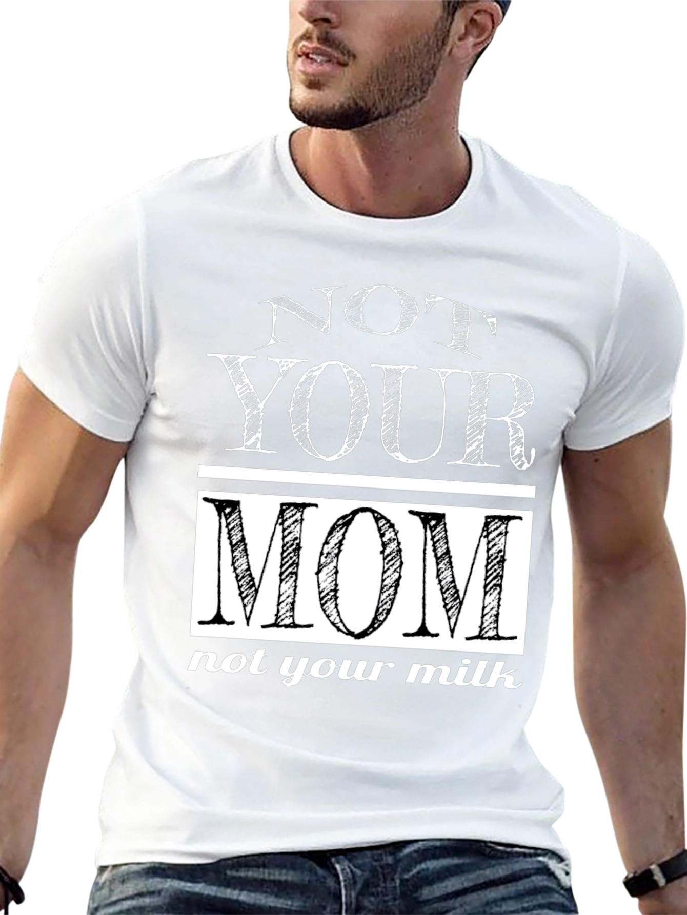 Not Your Mom T-Shirt
