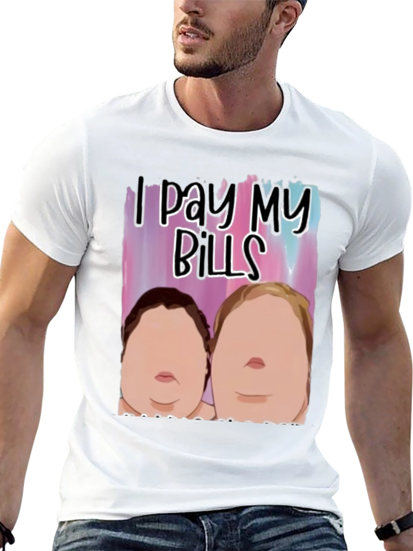 I Pay My Bills T-Shirt Funny Gift Tee