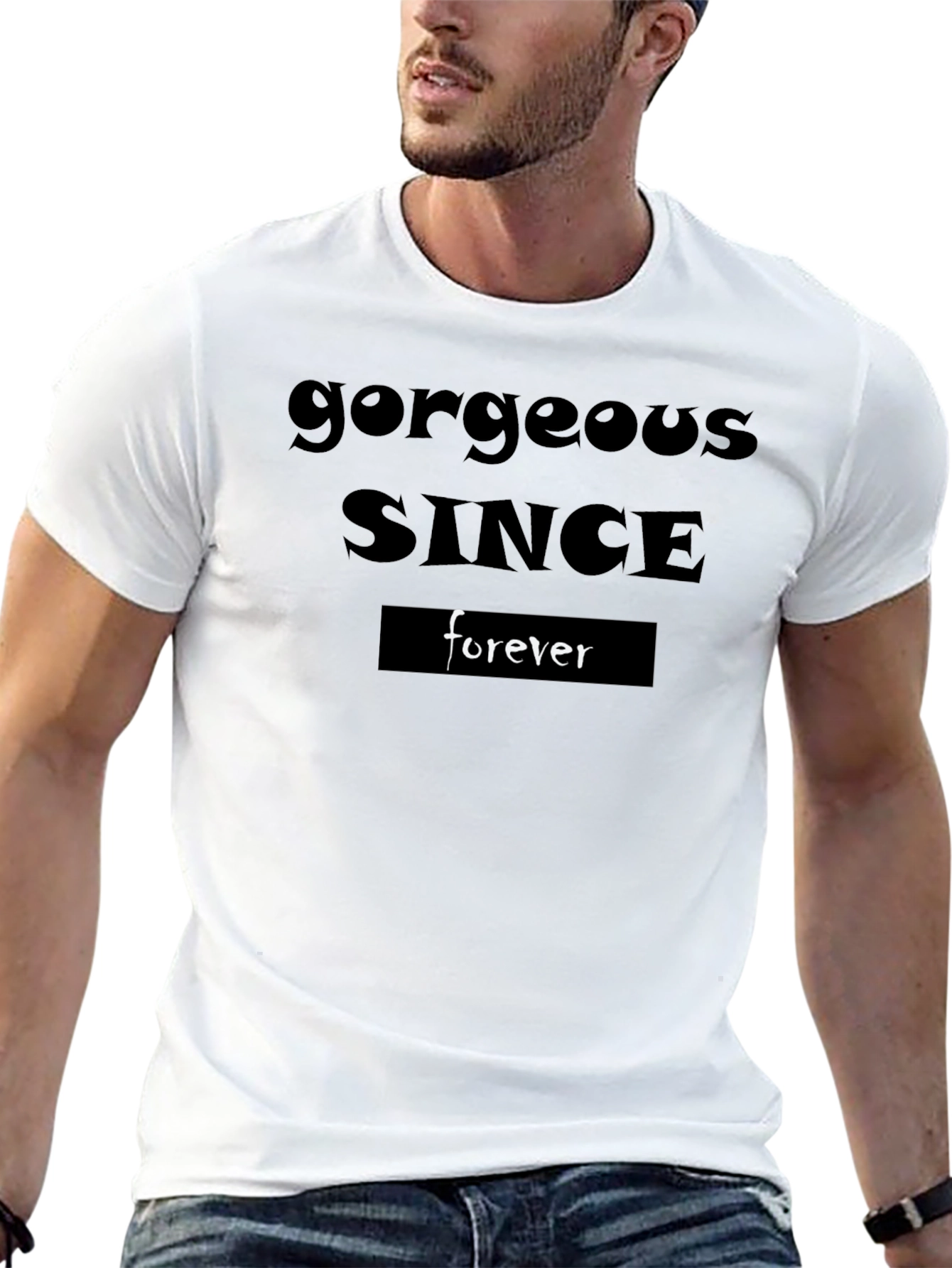 Gorgeous Since Forever Graphic T-Shirt