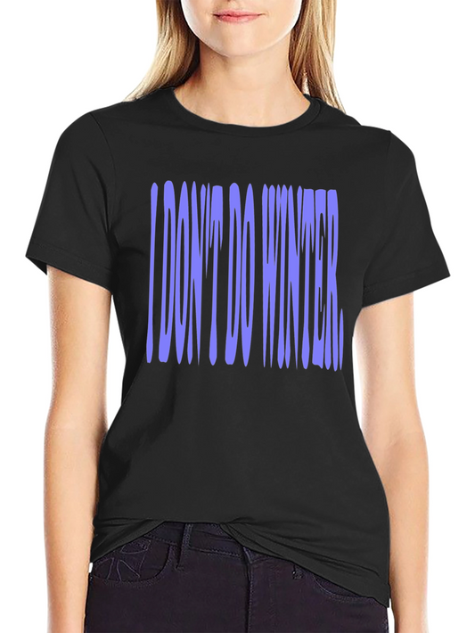I Dont Do Winter Graphic Tee - Mens Black T-Shirt