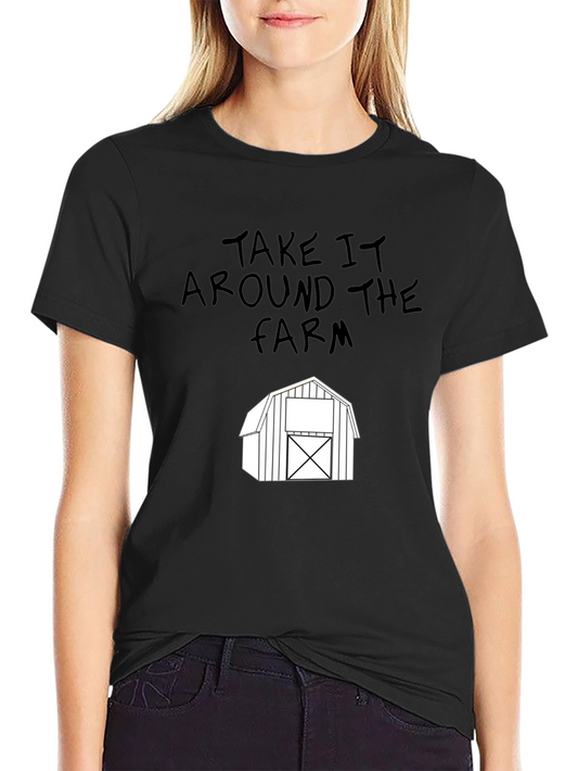 Take it Around the Farm Graphic Tee