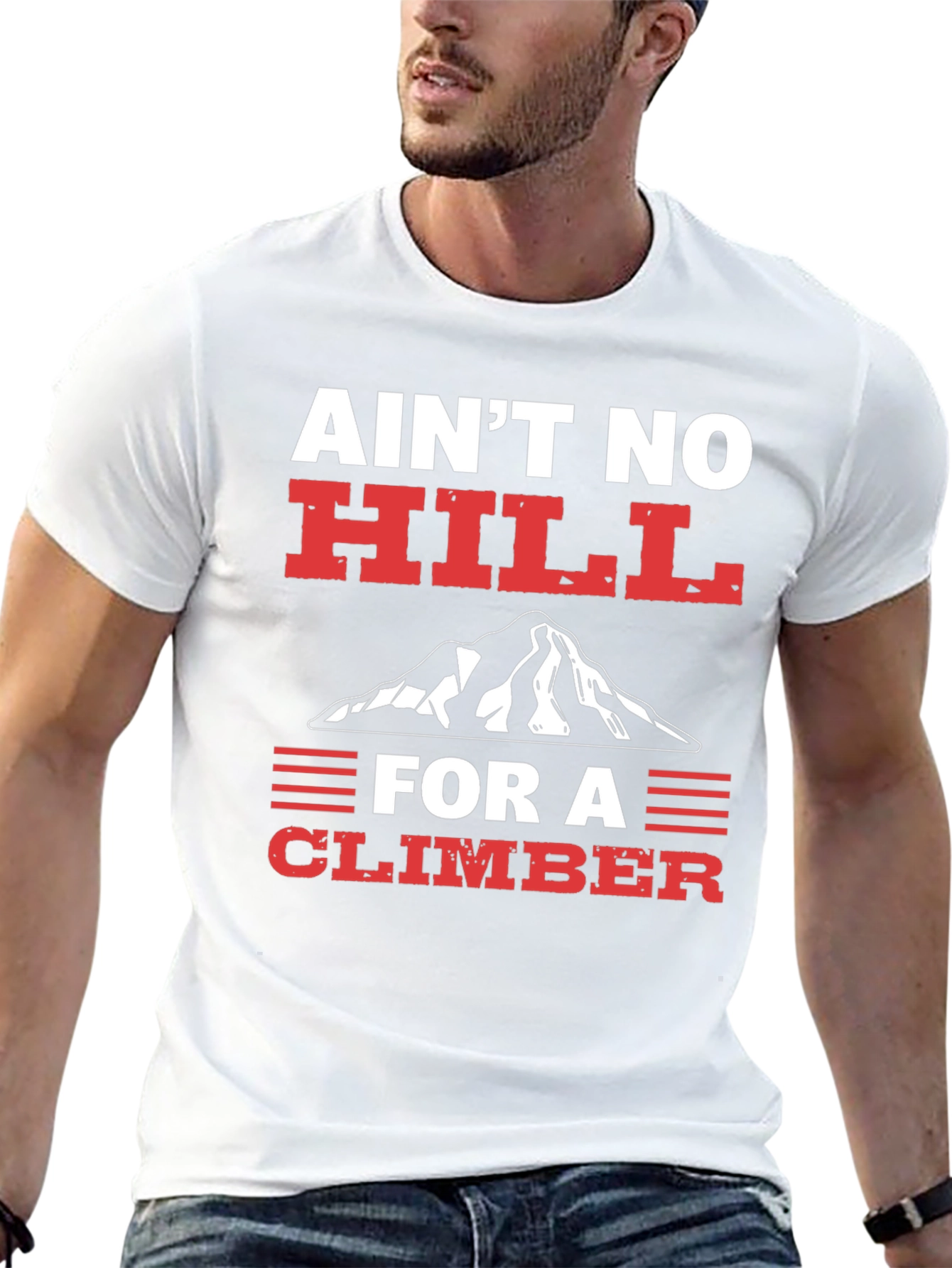 Aint No Hill Climber Graphic T-Shirt