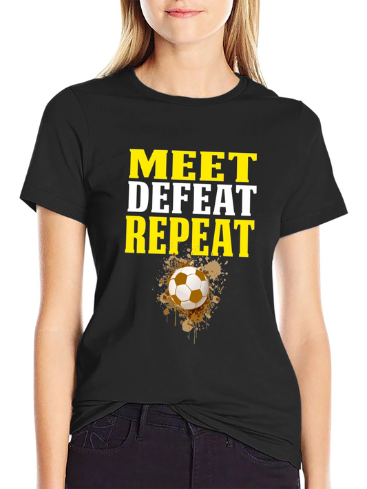 Meet Defeat Repeat Graphic Tee - Soccer Fan Shirt