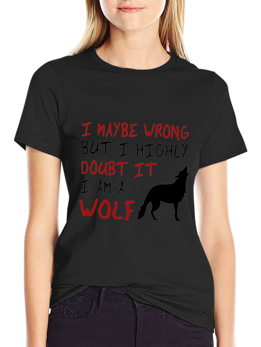 Wolf Graphic Tee: I May Be Wrong