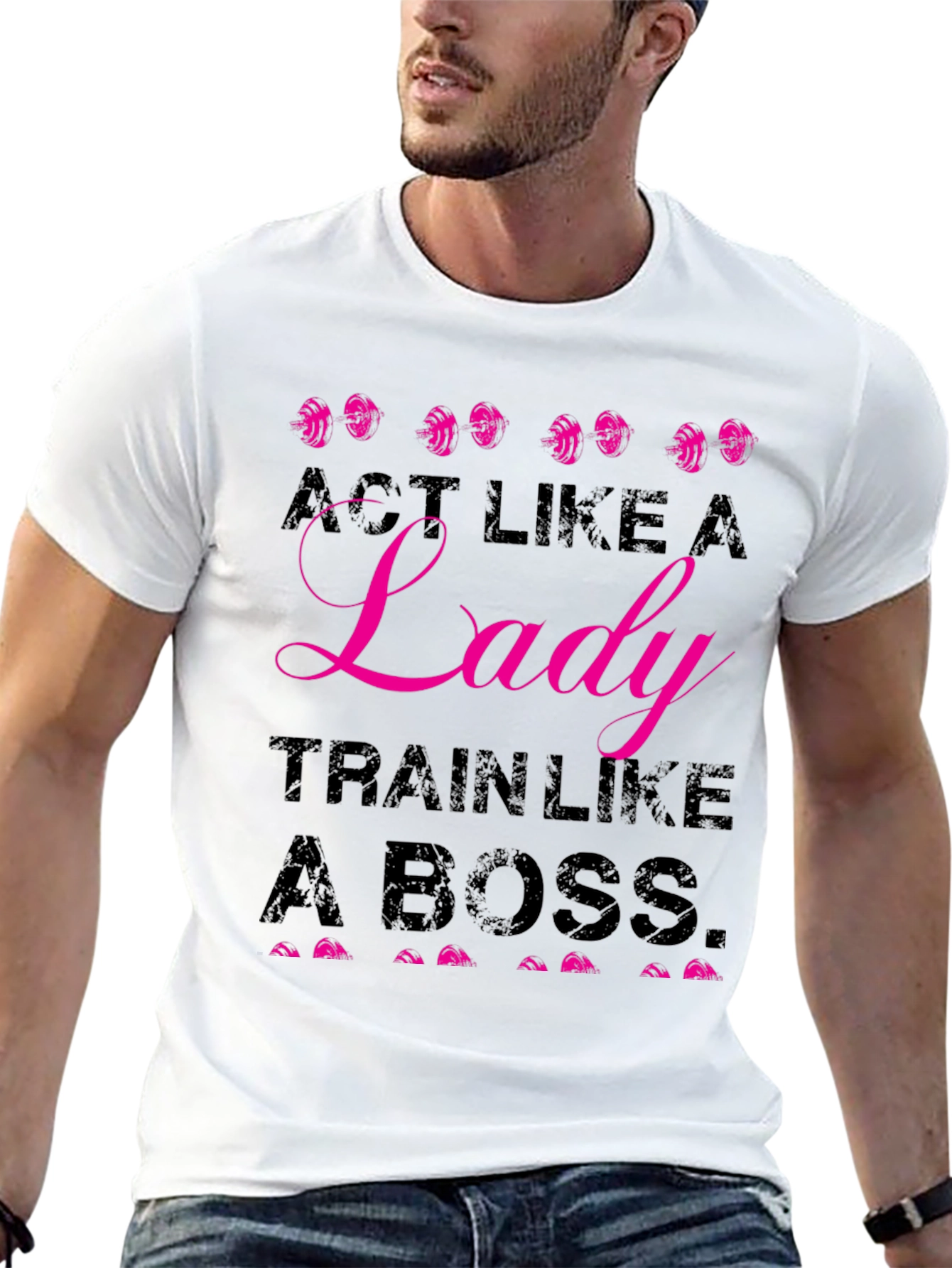Act Like A Lady Train Like A Boss T-Shirt