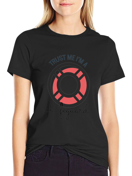 Trust Me Im A Lifeguard T-Shirt