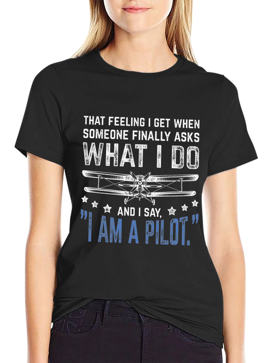 Pilot T-Shirt - What I Do