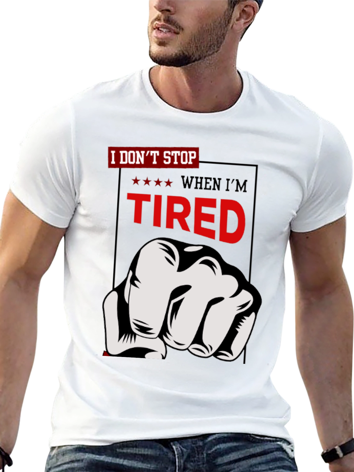 Motivational I Dont Stop Graphic T-Shirt