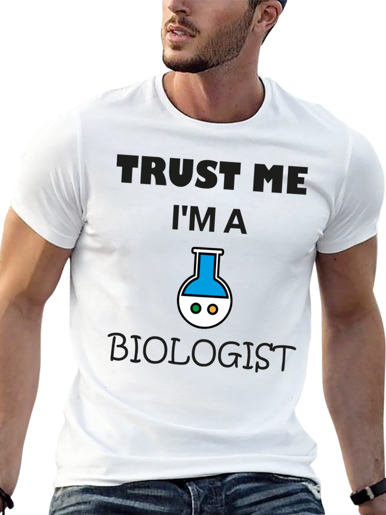 Trust Me Im A Biologist T-Shirt