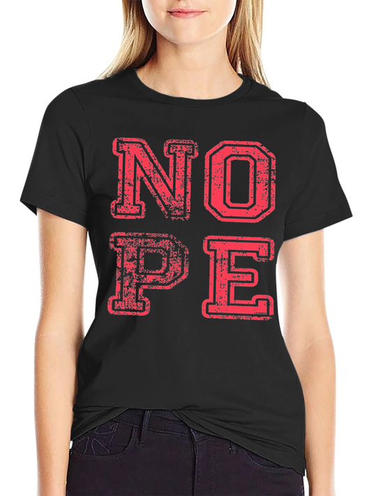 Nope T-Shirt Funny Graphic Tee