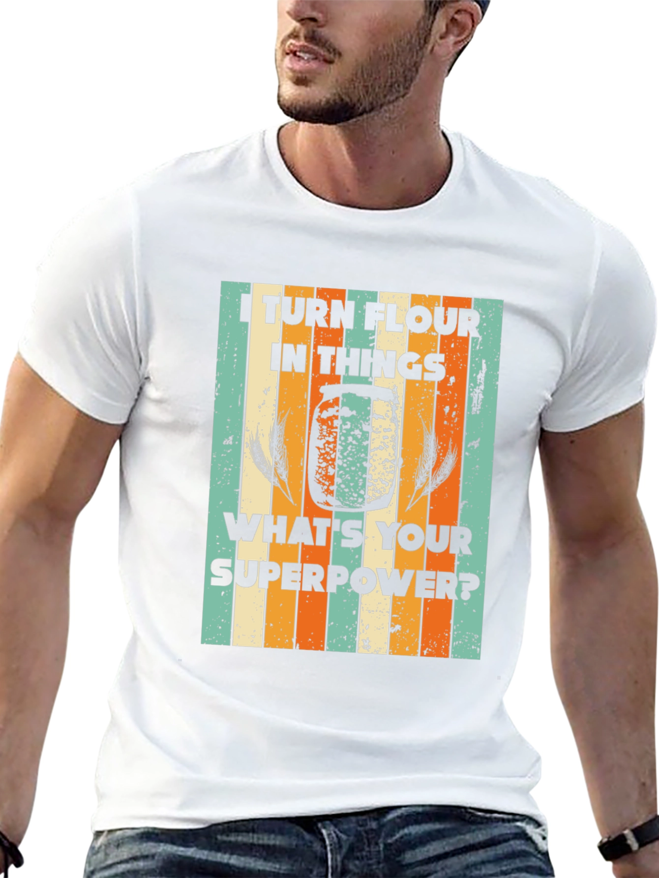 I Turn Flour Into Things T-Shirt