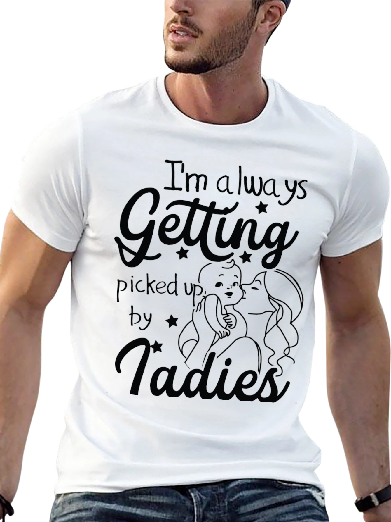 Im Always Getting Picked Up By Ladies Mens T-Shirt