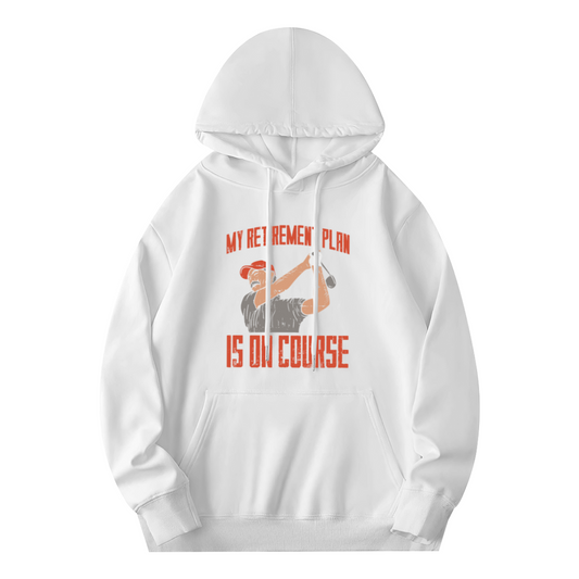 My Retirement Plan Is On Course Golf Lover White Hoodie, Relaxed Comfort Casual Top