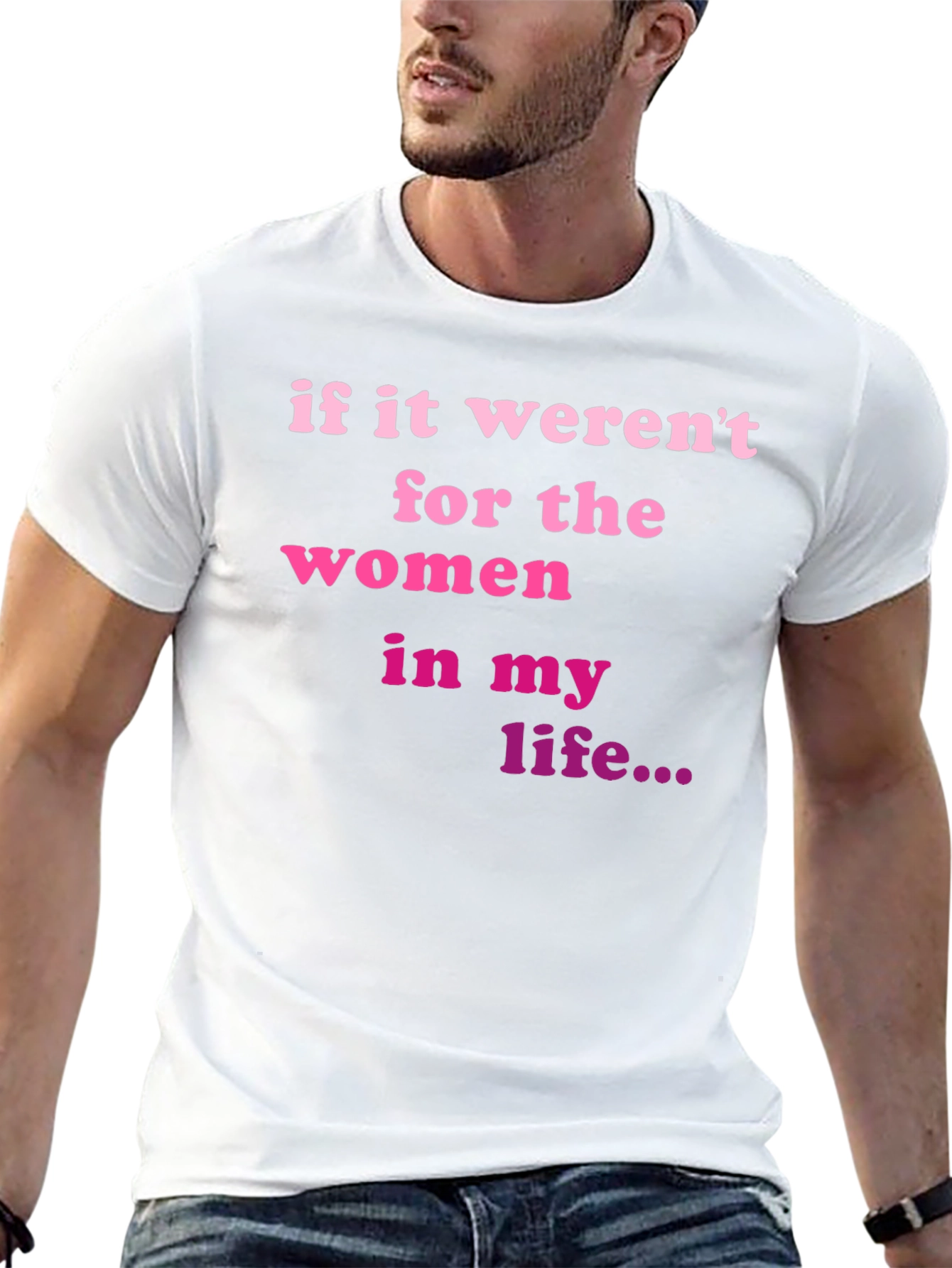 Women in My Life T-Shirt