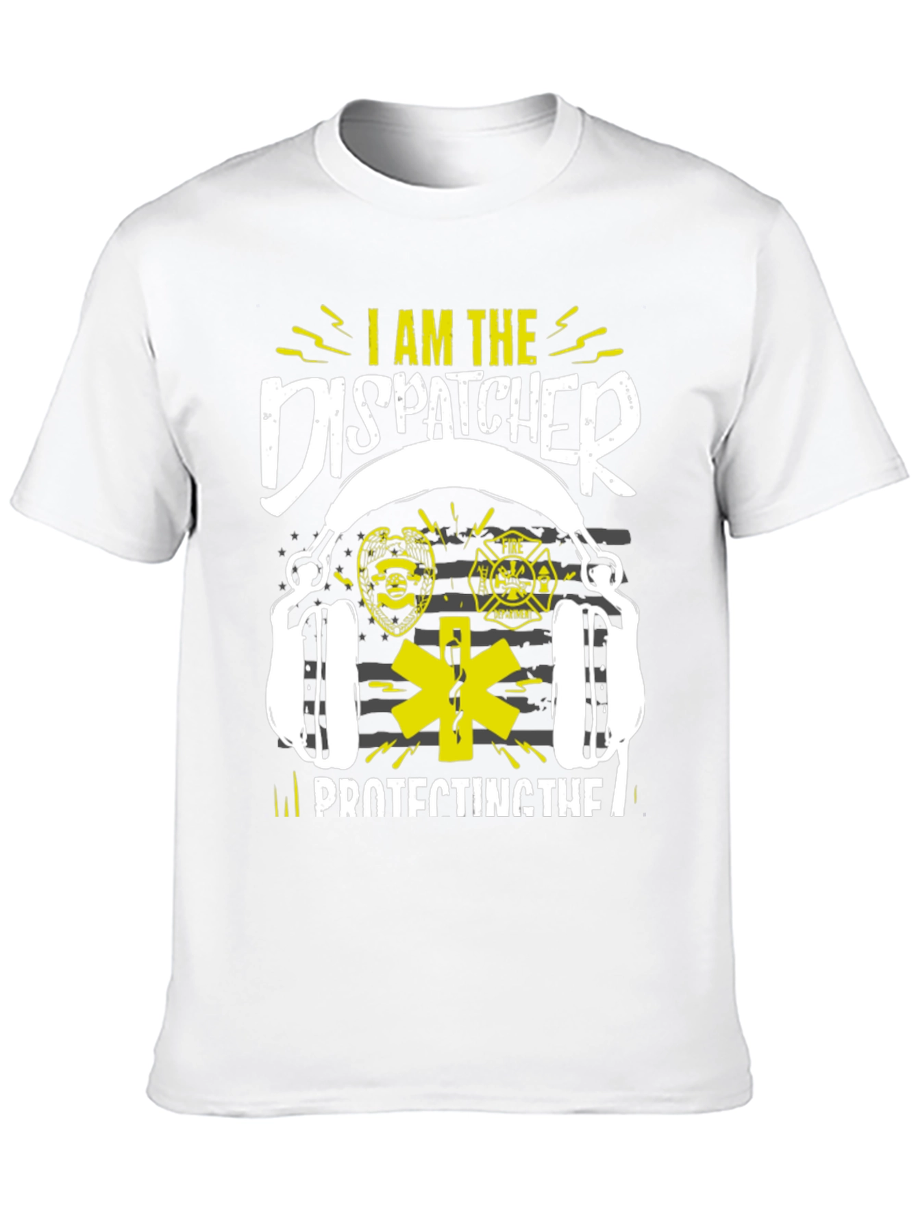 Dispatcher T-Shirt - Protect and Serve