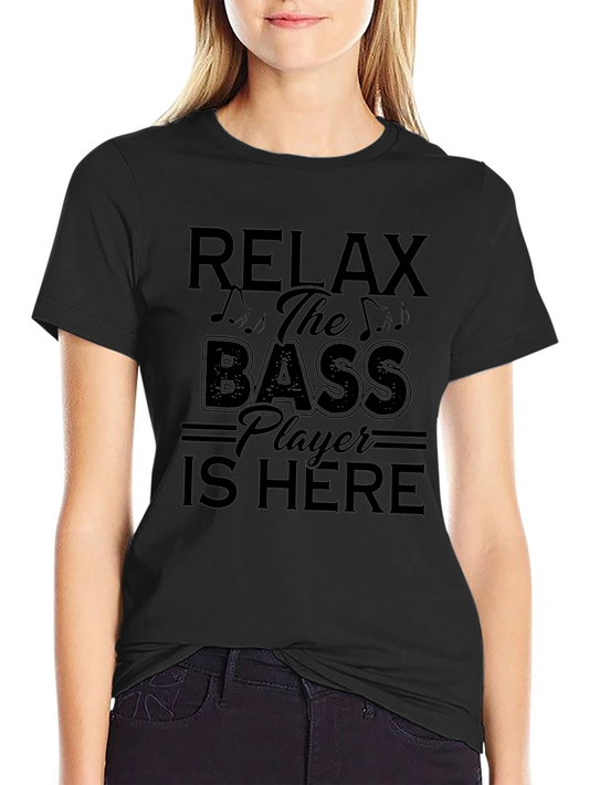 Relax Bass Player Here Black Graphic Tee