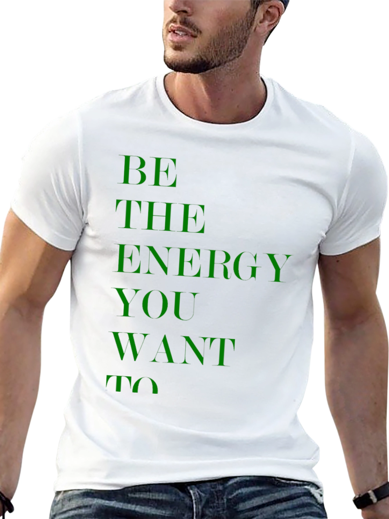 Be the Energy You Want To Black T-Shirt