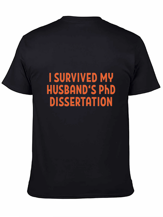 I Survived My Husbands PhD Dissertation Tee