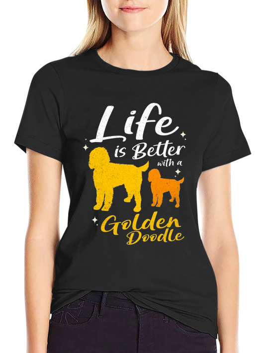 Life is Better with a Golden Doodle Tee