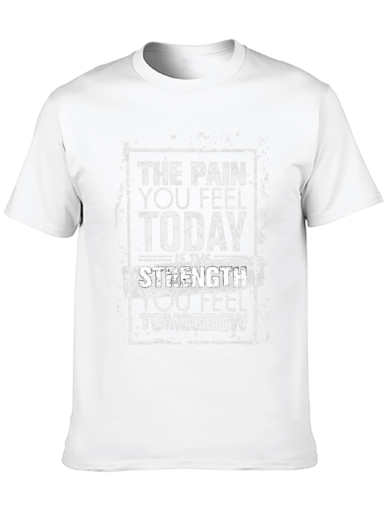 Motivational Strength T-Shirt - Pain Today Strength Tomorrow