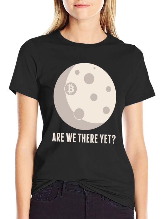 Bitcoin Moon T-Shirt - Are We There Yet? Crypto Tee