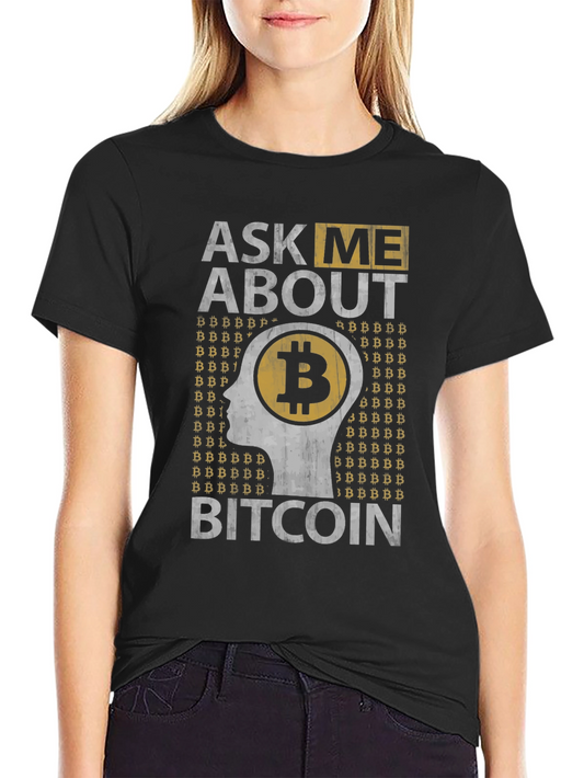 Ask Me About Bitcoin Graphic Tee