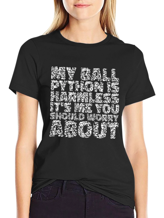My Ball Python Is Harmless Graphic Tee