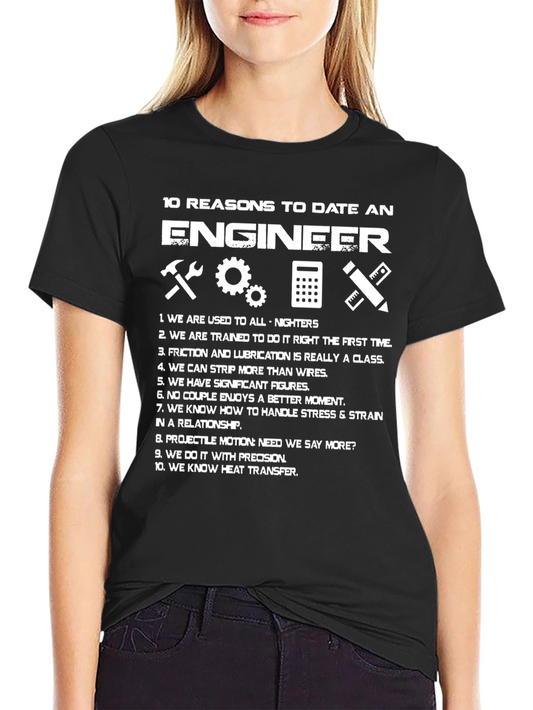 Engineer Humor T-Shirt - 10 Reasons to Date