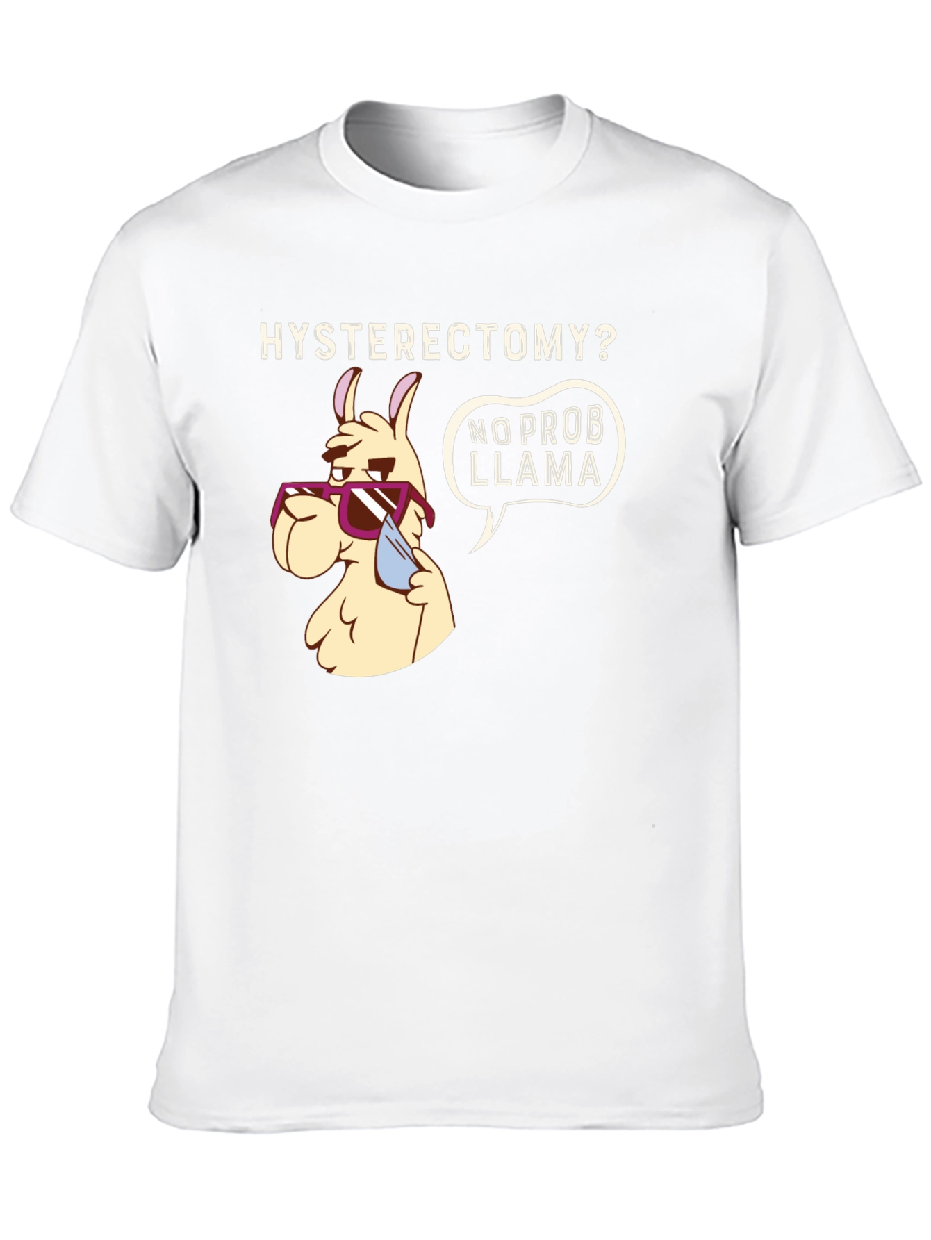 Hysterectomy No Prob Llama Graphic Tee
