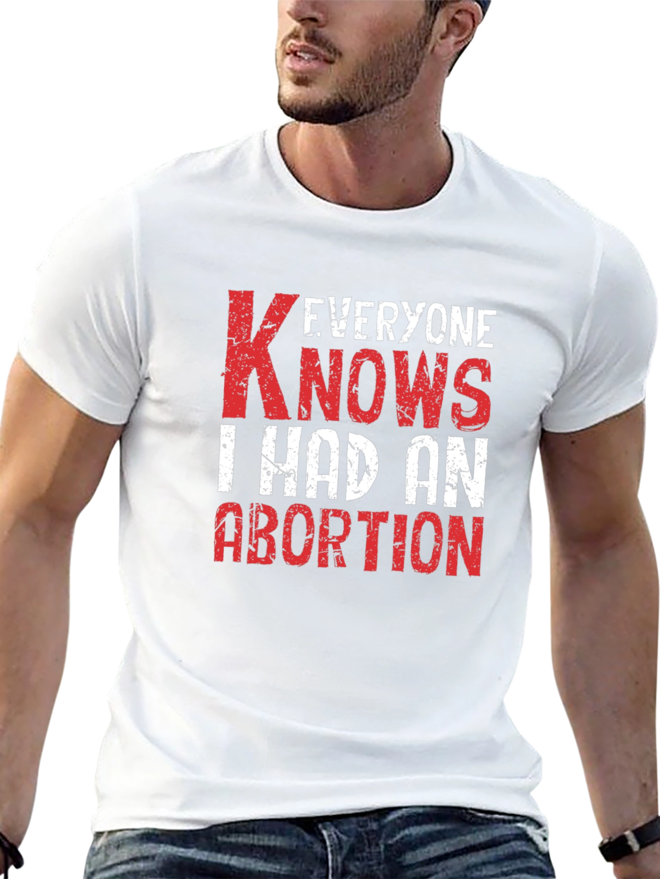 Everyone Knows I Had An Abortion T-Shirt