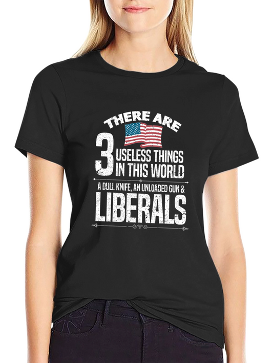 3 Useless Things Funny Political T-Shirt
