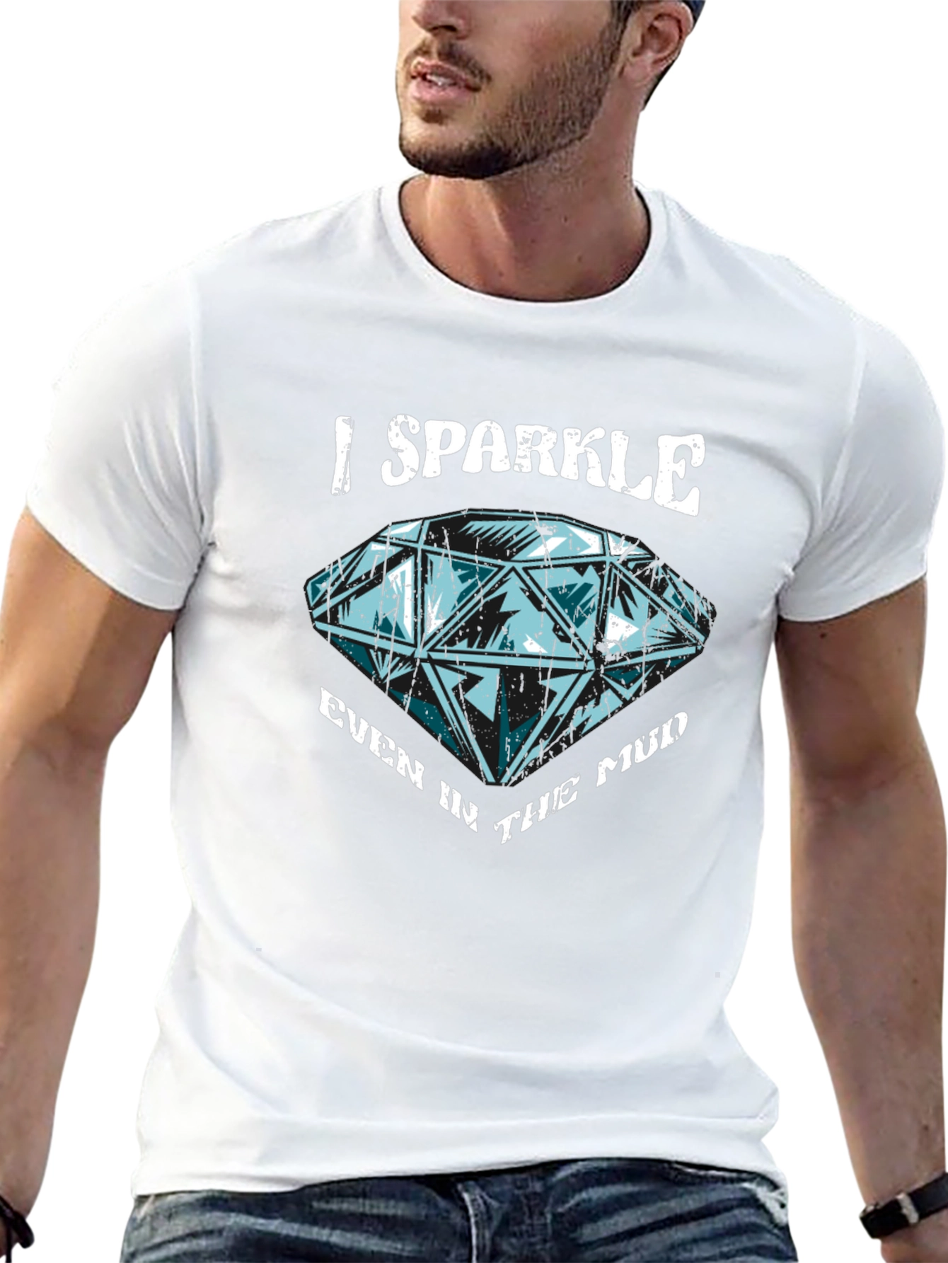 I Sparkle Even in the Mud Graphic T-Shirt