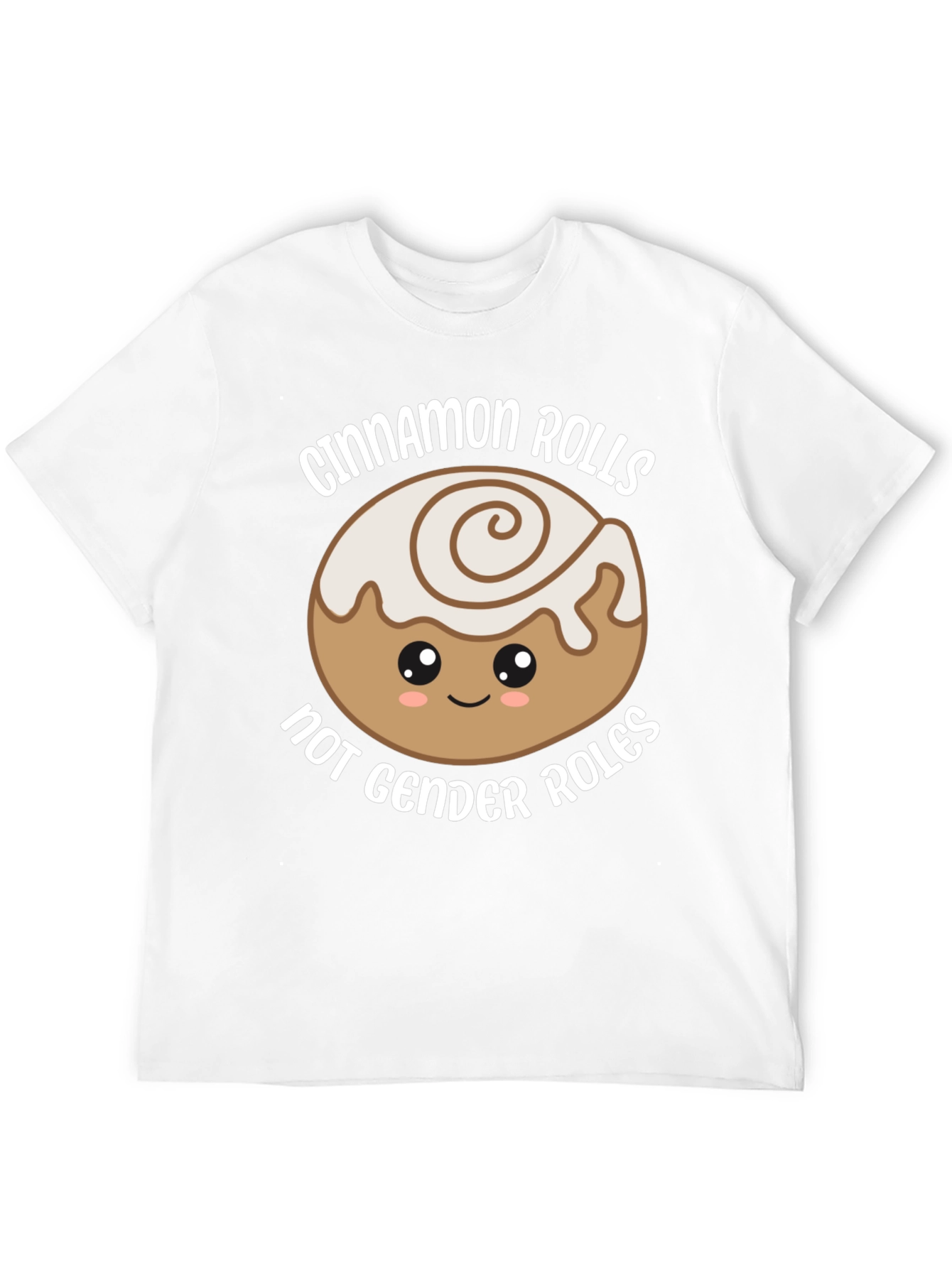 Cinnamon Rolls Not Gender Roles Graphic Tee