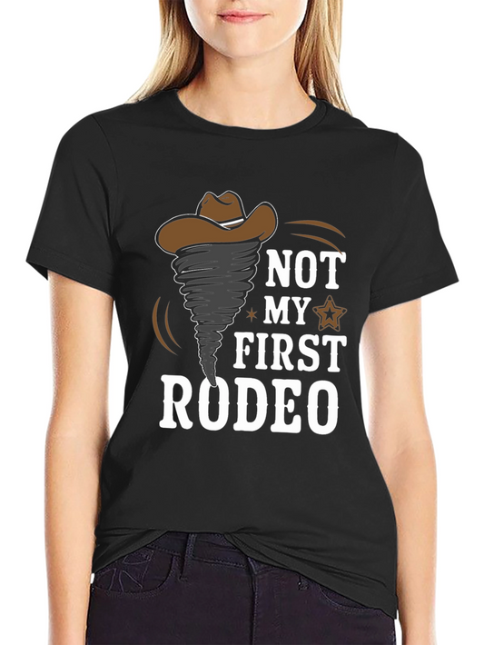 Not My First Rodeo Graphic T-Shirt